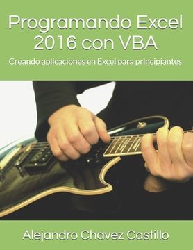 portada Programando Excel 2016 con VBA: Creando aplicaciones en Excel para principiantes