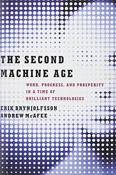 portada The Second Machine Age: Work, Progress, And Prosperity In A Time Of Brilliant Technologies