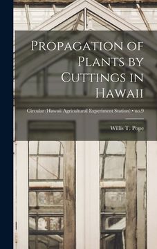 portada Propagation of Plants by Cuttings in Hawaii; no.9 (en Inglés)