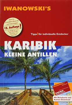 portada Karibik Kleine Antillen - Reiseführer von Iwanowski: Individualreiseführer mit Extra-Reisekarte und Karten-Download (Reisehandbuch) (en Alemán)
