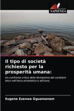 portada Il tipo di società richiesto per la prosperità umana (en Italiano)