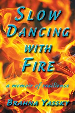portada Slow Dancing With Fire: A Memoir of Resilience (en Inglés)