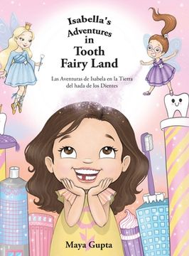 portada Isabella's Adventures in Tooth Fairy Land: Las Aventuras de Isabela en la Tierra del hada de los Dientes (en Inglés)