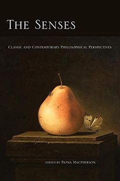 portada The Senses: Classic and Contemporary Philosophical Perspectives (Philosophy of Mind Series) (en Inglés)
