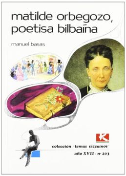 portada Matilde Orbegozo, Poetisa Bilbaina (t. Vizc. 203) (Bizkaiko Gaiak Temas Vizcai)