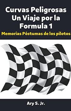 portada Curvas Peligrosas Un Viaje por la Fórmula 1