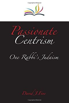 portada Passionate Centrism: One Rabbi's Judaism