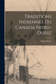 portada Traditions indiennes du Canada nord-ouest (in French)