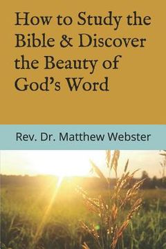 portada How to Study the Bible: & Discover the Beauty of God's Word (en Inglés)