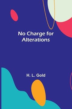 portada No Charge for Alterations (en Inglés)