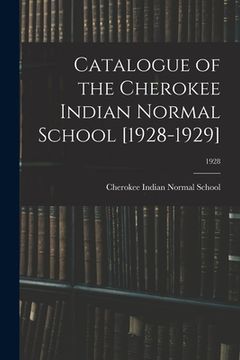 portada Catalogue of the Cherokee Indian Normal School [1928-1929]; 1928