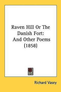 portada raven hill or the danish fort: and other poems (1858) (en Inglés)