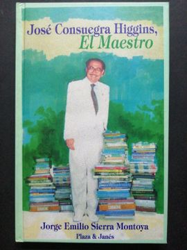 portada José Consuegra Higgins, el maestro (in Spanish)
