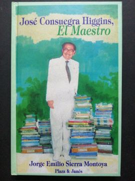 portada José Consuegra Higgins, el maestro