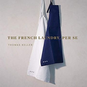 portada The French Laundry, per se (The Thomas Keller Library) (in English)