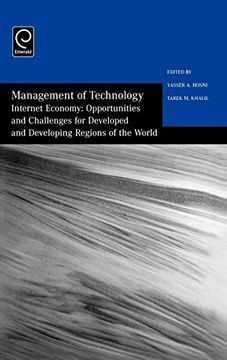portada Management of Technology: Internet Economy: Opportunities and Challenges for Developed and Developing Regions of the World (Management of Technology) (en Inglés)