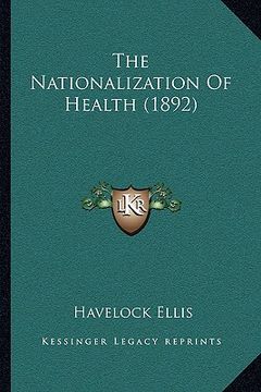 portada the nationalization of health (1892) (en Inglés)