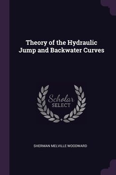 portada Theory of the Hydraulic Jump and Backwater Curves (en Inglés)