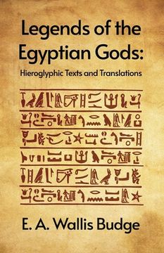 portada Legends of the Egyptian Gods: Hieroglyphic Texts and Translations Paperback (en Inglés)