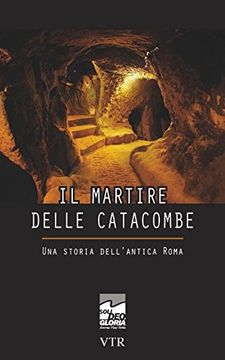 portada Il martire delle catacombe: Una storia dell'antica Roma