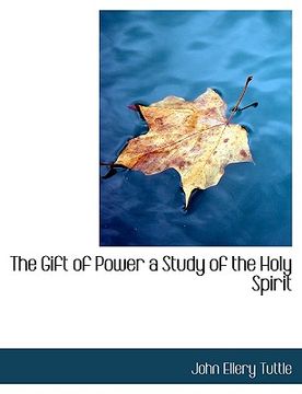portada the gift of power a study of the holy spirit (en Inglés)