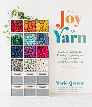 portada The joy of Yarn: Your Stash Solution for Curating, Organizing and Using Your Yarn―With 10 Knitting Patterns (en Inglés)