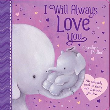portada I Will Always Love You: An Adorable Book OT Share with Someone You Love