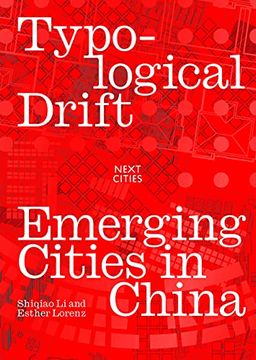 portada Typological Drifts: Emerging Cities in China (Next Cities Series) (en Inglés)