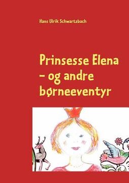 portada Prinsesse Elena: - og andre børneeventyr (in Danés)
