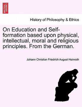 portada on education and self-formation based upon physical, intellectual, moral and religious principles. from the german. (in English)