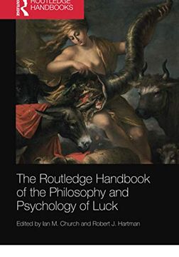 portada The Routledge Handbook of the Philosophy and Psychology of Luck (Routledge Handbooks in Philosophy) 
