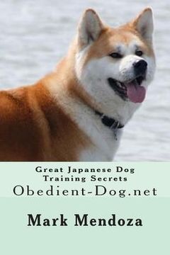 portada Great Japanese Dog Training Secrets: Obedient-Dog.net (en Inglés)