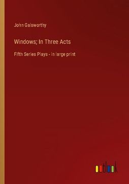 portada Windows; In Three Acts: Fifth Series Plays - in large print (en Inglés)