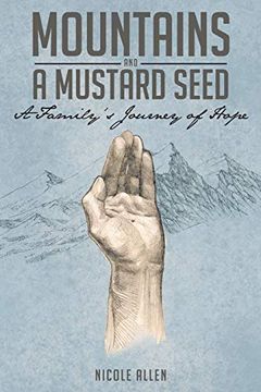 portada Mountains and a Mustard Seed: A Family's Journey of Hope (in English)