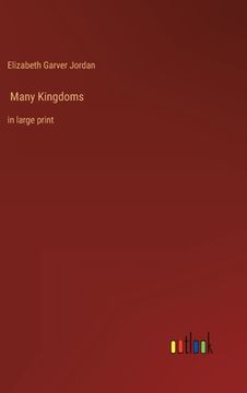 portada Many Kingdoms: in large print (in English)