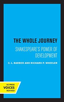 portada The Whole Journey: Shakespeare'S Power of Development (en Inglés)