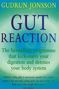 portada Gut Reaction: A day-by-day programme for choosing and combining foods for better health and easy weight loss: A Revolutionary Programme That ... Detoxes Your Body System (Positive Health)