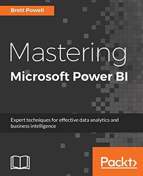 portada Mastering Microsoft Power bi: Expert Techniques for Effective Data Analytics and Business Intelligence (en Inglés)