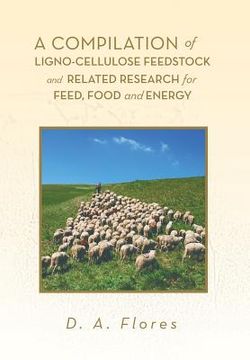 portada a compilation of ligno-cellulose feedstock and related research for feed, food and energy (in English)
