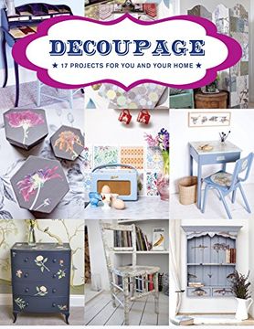 portada Decoupage: 17 Projects for you and Your Home (en Inglés)