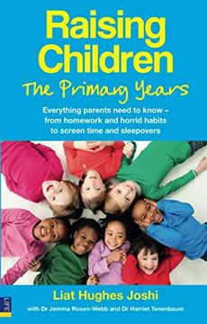 Libro Raising Children: The Primary Years: Everything Parents Need to