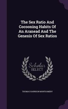 portada The Sex Ratio And Cocooning Habits Of An Aranead And The Genesis Of Sex Ratios (in English)