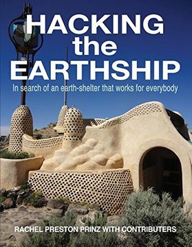 portada Hacking the Earthship: In Search of an Earth-Shelter that WORKS for EveryBody
