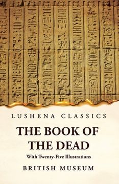 portada The Book of the Dead With Twenty-Five Illustrations (en Inglés)