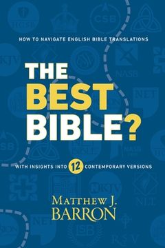 portada The Best Bible?: How to Navigate English Bible Translations With Insights Into Twelve Contemporary Versions (en Inglés)