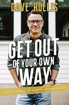 portada Get out of Your own Way: A Skeptic's Guide to Growth and Fulfillment (en Inglés)