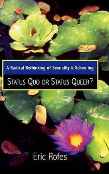portada a radical rethinking of sexuality and schooling: status quo or status queer? (en Inglés)