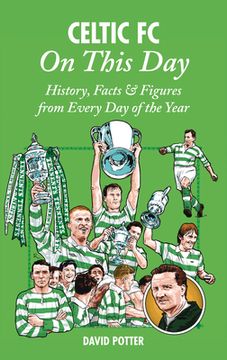 portada Celtic FC on This Day: History, Facts & Figures from Every Day of the Year