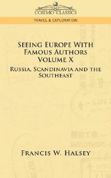 portada seeing europe with famous authors: volume x - russia, scandinavia, and the southeast