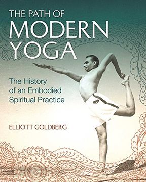 portada The Path of Modern Yoga: The History of an Embodied Spiritual Practice
